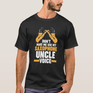 Camiseta não uso minha música de voz do tio saxofone