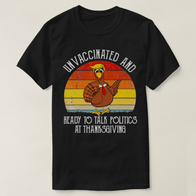 Camiseta Não Vacinados E Prontos Para Falar Política Em Gra (Frente do Design)