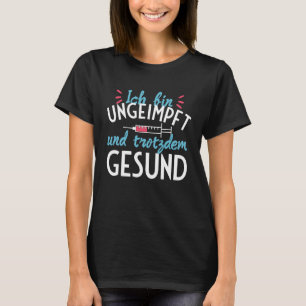 Camiseta Não vacinados, mas saudáveis para os opositores da