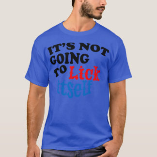Camiseta Não vai deixar a sua novidade engraçada