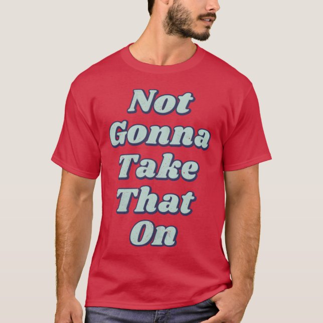 Camiseta Não vai ser ofensivo (Frente)