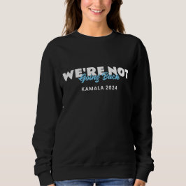 Camiseta Não vamos voltar a Kamala 2024
