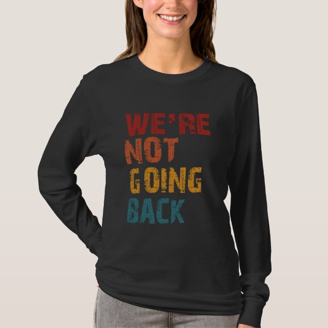 Camiseta Não vamos voltar, Vintage. (Frente)