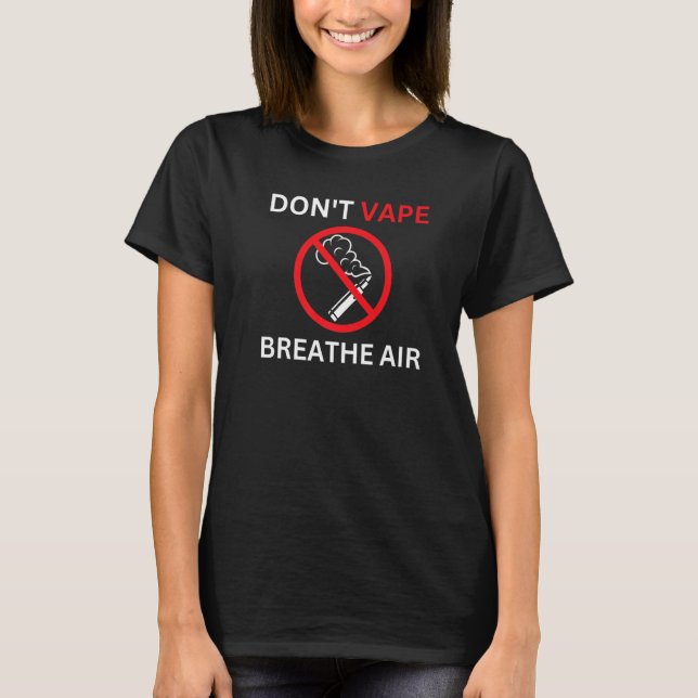 Camiseta Não Vape Respire o prêmio de ar anti-vibração (Frente)