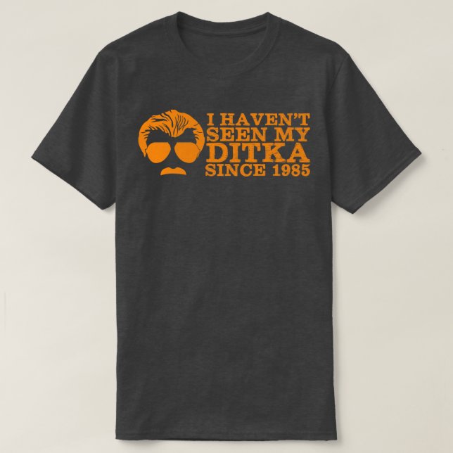 Camiseta Não vejo minha Ditka desde 1985 (Frente do Design)