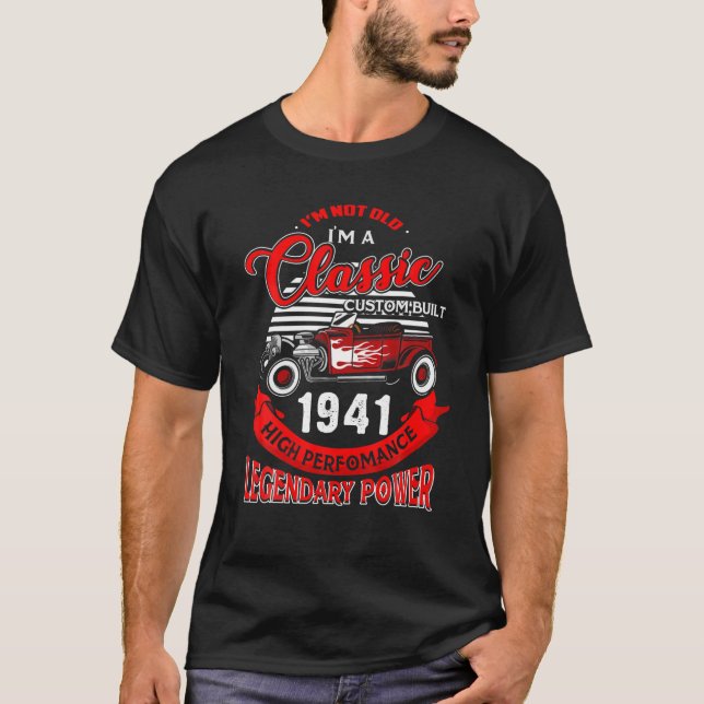 Camiseta Não Velho, Sou Clássico 1941 81Rua, Presente De An (Frente)