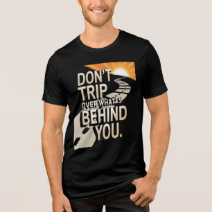 Camiseta Não viaje sobre o passado: gráfico motivacional