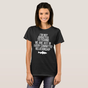 Camiseta Nao viciado a pescar a relação cometida