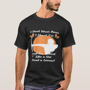 Camiseta Não Visto Arcos Que Atirei Como Uma Garota Bowh