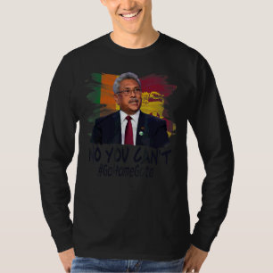 Camiseta Não, Você Não Pode Ir Para Casa