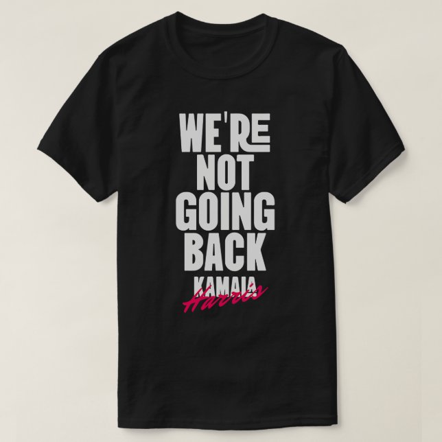 Camiseta Não Voltamos Para Kamala 4 (Frente do Design)