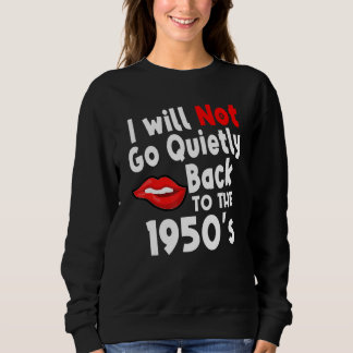 Camiseta Não Voltarei Quietamente Para Os Direitos Reprodut