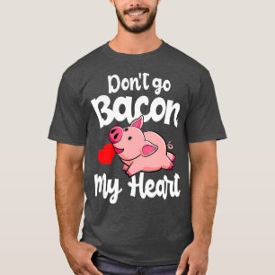 Camiseta Não Volte Para Meu Coração Porco Valentins Dia 