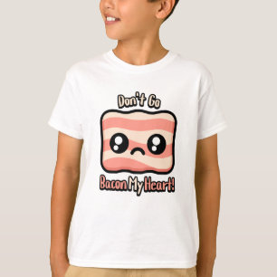 Camiseta Não volte para o meu coração! Cute Bacon Pun