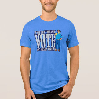 Camiseta Não VOTE Não Reclamar