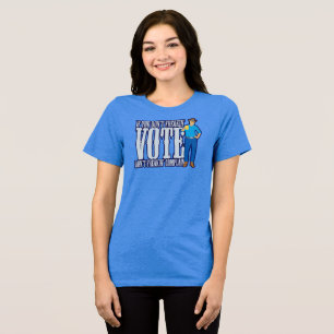 Camiseta Não VOTE Não Reclamar