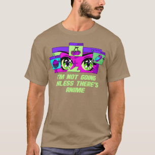 Camiseta Não vou a menos que haja anime Introvertido Anime 