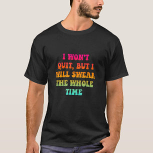 Camiseta Não vou parar, mas vou jurar o tempo todo