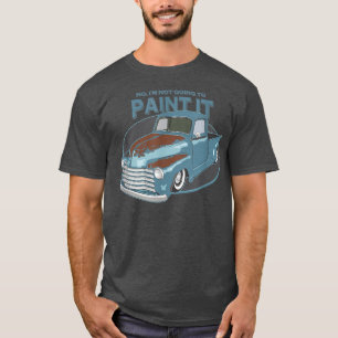 Camiseta Não Vou Pintá-Lo - Patina Rat Rod Truck -