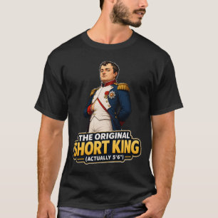 Camiseta Napoleão Bonaparte O Rei Baixo Original Engraçado