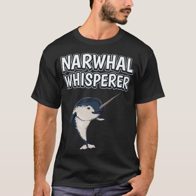Camiseta Narwhal Whisperer Funny Narwhale Quote Narwhals  (Frente)