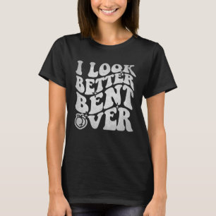 Camiseta Nas Costas Eu Pareço Melhor Curvado Sobre As Mulhe