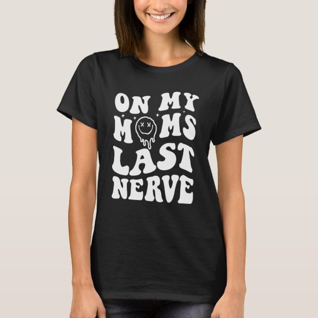 Camiseta Nas Minhas Mães O Último Nervo A Dizer Mulheres De (Frente)