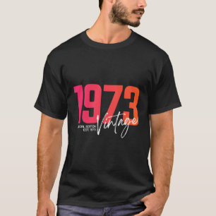 Camiseta nascer 1973 50 Em 1973 50º