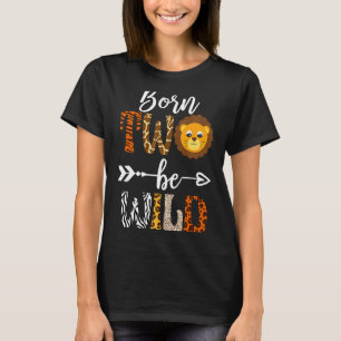 Camiseta Nascer 2 Ser Selvagem Desorte De Aniversário Garot