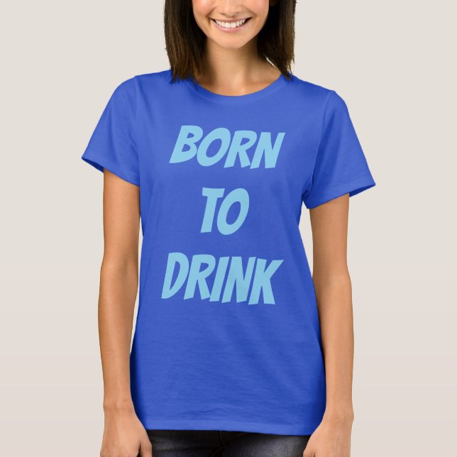 CAMISETA NASCER A BEBER (Frente)