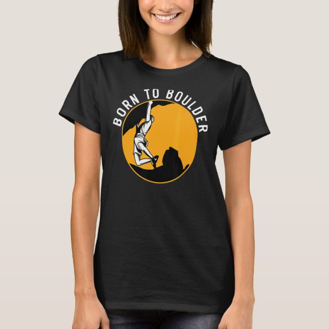 Camiseta Nascer A Boulder Rock Climber Boulderers (Frente)