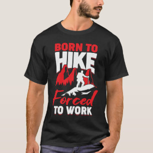 Camiseta Nascer A Caminhar Forçado A Trabalhar