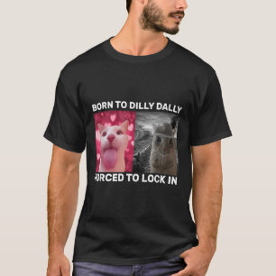 Camiseta Nascer A Dilly Dally Forçada A Bloquear Memória De