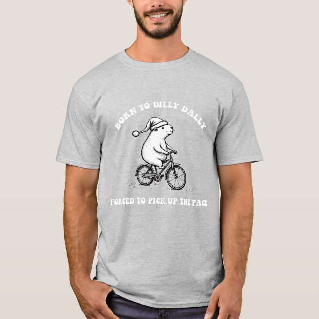 Camiseta Nascer A Dilly Dally Forçada A Pegar O Ritmo (Frente)