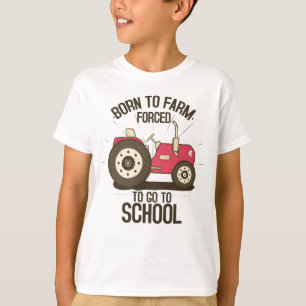 Camiseta Nascer À Fazenda Forçada A Ir Para Tratores Escola
