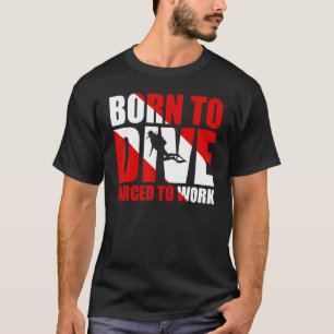 Camiseta Nascer A Mergulhar Forçado A Trabalhar