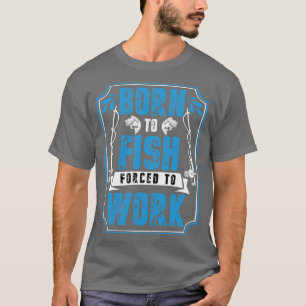 Camiseta Nascer A Peixe Forçado A Trabalhar