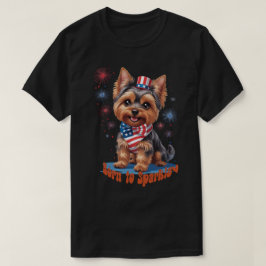 Camiseta Nascer a Sparkle - Cute Yorkie 4 de julho Patrioti