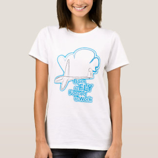 Camiseta Nascer a voar forçado para trabalhar