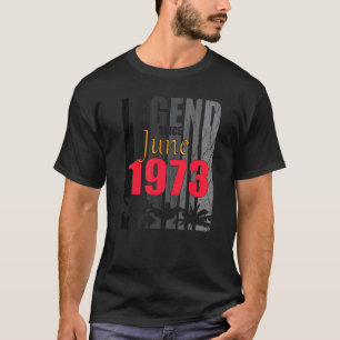 Camiseta nascer De 1973 No Nascimento De Junho Dizendo