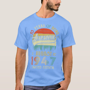 Camiseta Nascer De Agosto De 1947 75º Aniversário Feito Em 