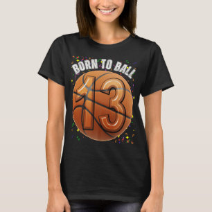 Camiseta Nascer De Basquete, 13 De Aniversário, Garotas Gar