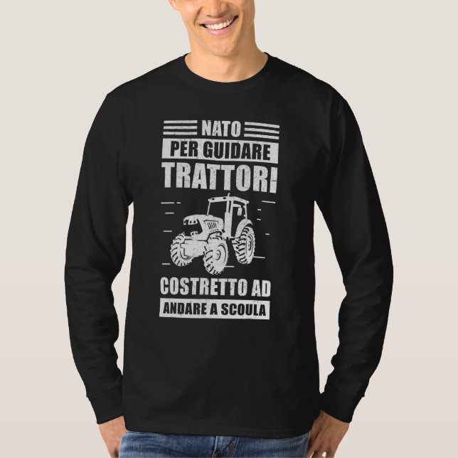 Camiseta Nascer De Conduzir Forças Trator Para Ir Para A Es (Frente)