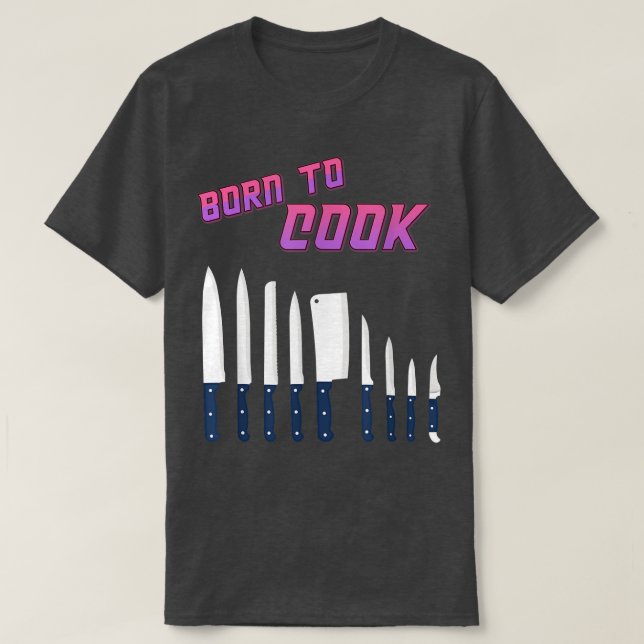 Camiseta Nascer De Cozinhar Cozinhar Cozinhar Humor Sarcást (Frente do Design)