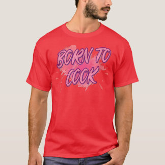 Camiseta Nascer De Cozinhar Cozinhar Cozinhar Lover Engraça