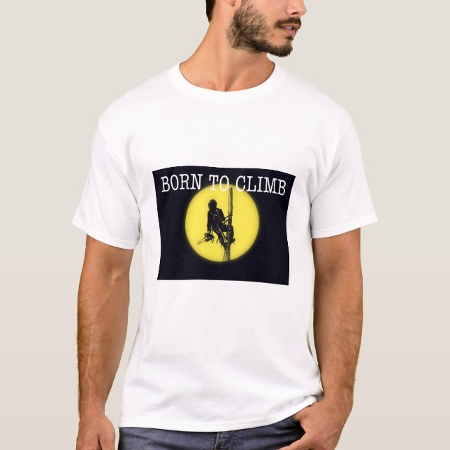 Camiseta Nascer de escalar o presente de motosserra do ciru (Frente)