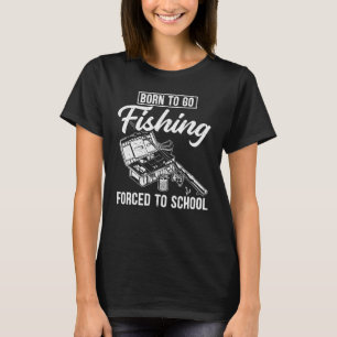 Camiseta Nascer De Ir Pescar Forçado Para O Peixe De Pescad