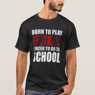 Camiseta Nascer De Jogadores De Escola Forçados De Futebol 