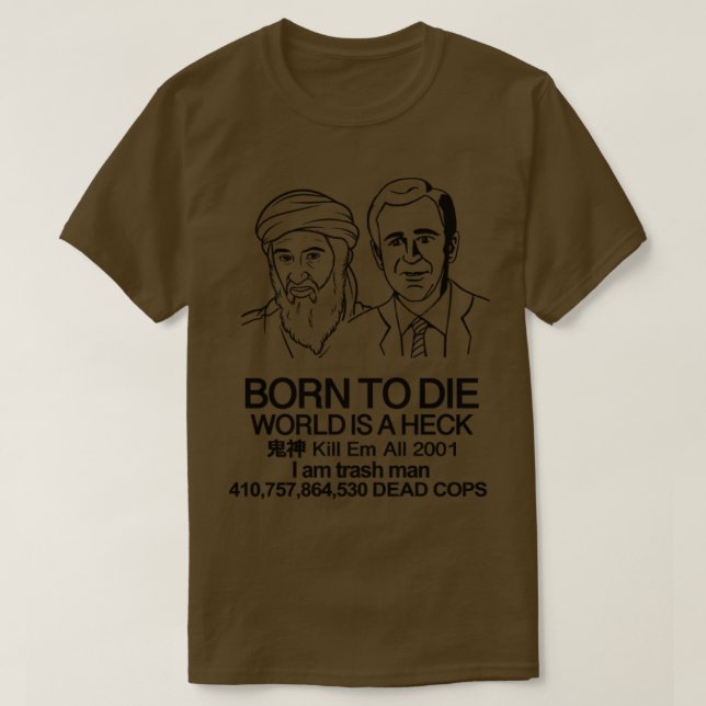 Camiseta Nascer De Morrer George Bush Mash-Up Meme (Frente do Design)
