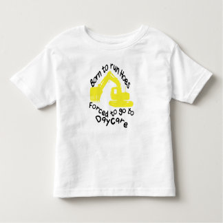 Camiseta Nascer de rodar Hoes Forçados a ir para Daycare -